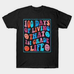 100 Days Of Living That 1St Grade Life 100 Days Of School T-Shirt